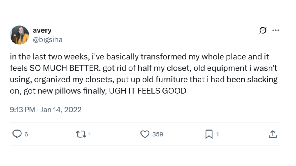 Screenshot of an X post from avery (@bigsiha). The post says that over the last two weeks, they transformed their whole place and it feels “SO MUCH BETTER.” They got rid of half their closet, cleared unused equipment, organized closets, and finally put out old furniture and new pillows.
