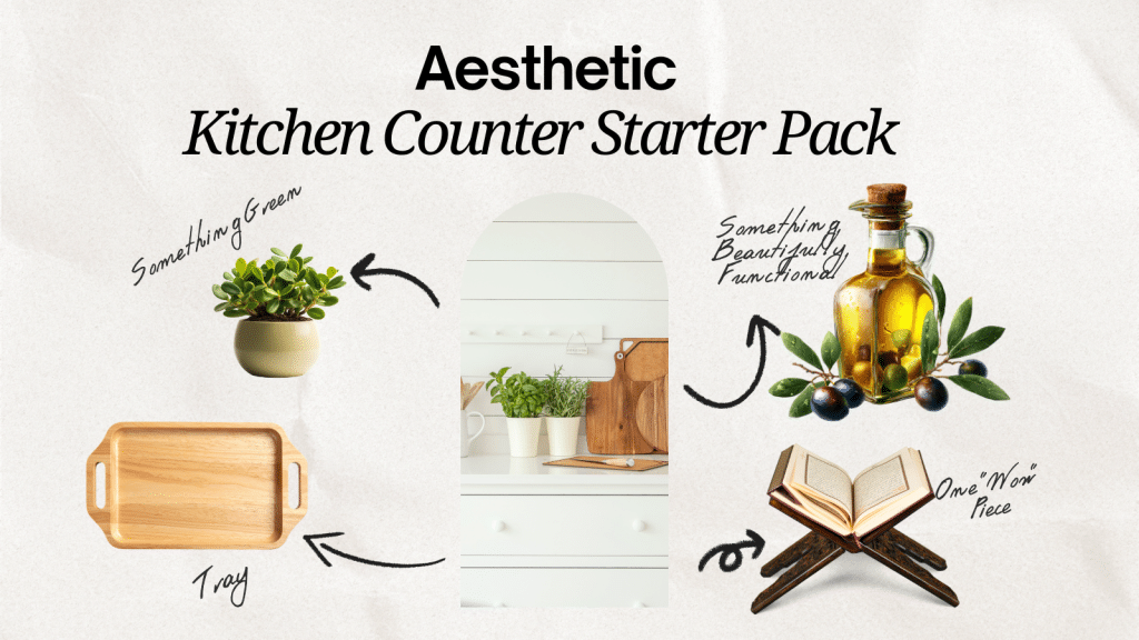 Aesthetic kitchen counter decor starter pack graphic featuring a plant, wooden tray, olive oil bottle, and styled kitchen counter vignette